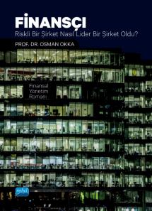 FİNANSÇI / Riskli Bir Şirket Nasıl Lider Bir Şirket Oldu? (Finansal Yönetim Romanı)