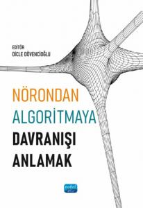 Nörondan Algoritmaya Davranışı Anlamak