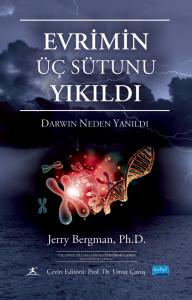 EVRİMİN ÜÇ SÜTUNU YIKILDI - DARWİN NEDEN YANILDI / The Three Pillars of Evolution Demolished Why Darwin was Wrong