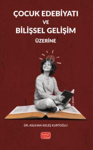 Çocuk Edebiyatı ve Bilişsel Gelişim Üzerine