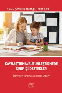 KAYNAŞTIRMA/BÜTÜNLEŞTİRMEDE SINIF İÇİ DESTEKLER - Öğretmen Yardımcıları İçin Bir Rehber