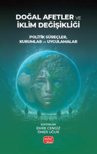 DOĞAL AFETLER VE İKLİM DEĞİŞİKLİĞİ - Politik Süreçler, Kurumlar ve Uygulamalar