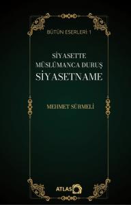 Siyasette Müslümanca Duruş SİYASETNAME