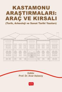 KASTAMONU ARAŞTIRMALARI: ARAÇ VE KIRSALI - Tarih, Arkeoloji ve Sanat Tarihi Yazıları