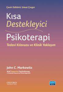 KISA DESTEKLEYİCİ PSİKOTERAPİ - Tedavi Kılavuzu ve Klinik Yaklaşım / Brief Supp ortive Psychotherapy - A Treatment Manual And Clinical Approach