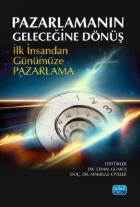 PAZARLAMANIN GELECEĞİNE DÖNÜŞ - İlk İnsandan Günümüze Pazarlama