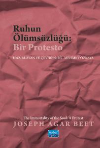 RUHUN ÖLÜMSÜZLÜĞÜ: Bir Protesto / THE IMMORTALITY OF THE SOUL: A Protest