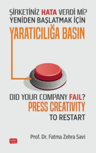 ŞİRKETİNİZ HATA VERDİ Mİ? YENİDEN BAŞLATMAK İÇİN YARATICILIĞA BASIN - Did Your Company Fail? Press Creativity to Restart?
