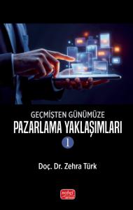 Geçmişten Günümüze Pazarlama Yaklaşımları -1-