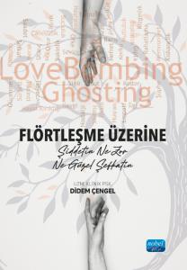 FLÖRTLEŞME ÜZERİNE - Şiddetin Ne Zor Ne Güzel Şefkatin