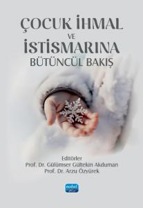 Çocuk İhmal ve İstismarına Bütüncül Bakış