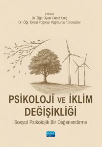 PSİKOLOJİ VE İKLİM DEĞİŞİKLİĞİ - Sosyal Psikolojik Bir Değerlendirme