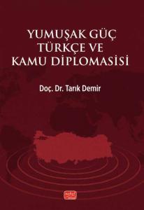 Yumuşak Güç Türkçe ve Kamu Diplomasisi