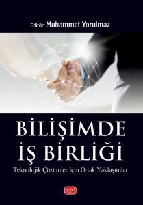 BİLİŞİMDE İŞ BİRLİĞİ - Teknolojik Çözümler için Ortak Yaklaşımlar