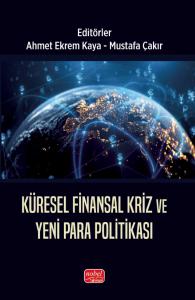 Küresel Finansal Kriz ve Yeni Para Politikası