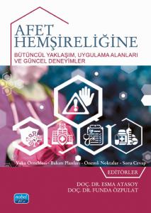 AFET HEMŞİRELİĞİNE BÜTÜNCÜL YAKLAŞIM - Uygulama Alanları ve Güncel Deneyimler