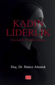 KADIN LİDERLİK - Cinsiyetin Politik Sunumu