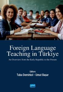 FOREIGN LANGUAGE TEACHING IN TÜRKIYE - An Overview from the Early Republic to the Present