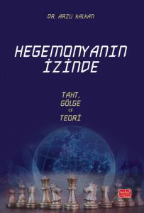 HEGEMONYANIN İZİNDE - Taht, Gölge ve Teori