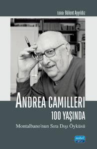ANDREA CAMILLERI 100 YAŞINDA -  Montalbano’nun Sıra Dışı Öyküsü