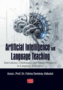 ARTIFICIAL INTELLIGENCE AND LANGUAGE TEACHING / Innovations, Challenges, and Future Prospects  in Language Education