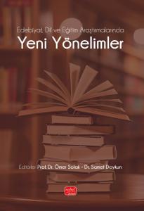 Edebiyat Dil ve Eğitim Araştırmalarında Yeni Yönelimler