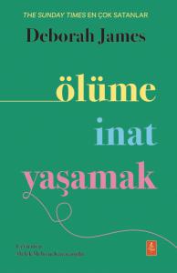 ÖLÜME İNAT YAŞAMAK - How To Live When You Could Be Dead