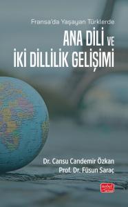 Fransa’da Yaşayan Türklerde - ANA DİLİ VE İKİ DİLLİLİK GELİŞİMİ
