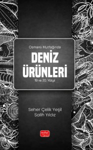 OSMANLI MUTFAĞINDA DENİZ ÜRÜNLERİ (19 ve 20. Yüzyıl)