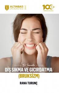 50 Soruda Diş Sıkma ve Gıcırdatma (Bruksizm)