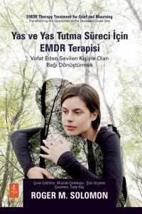 Yas ve Yas Tutma Süreci İçin EMDR Terapisi EMDR - Therapy Treatment for Grief and Mourning