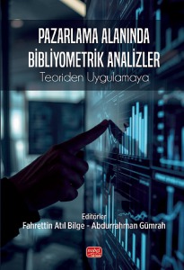 PAZARLAMA ALANINDA BİBLİYOMETRİK ANALİZLER - Teoriden Uygulamaya