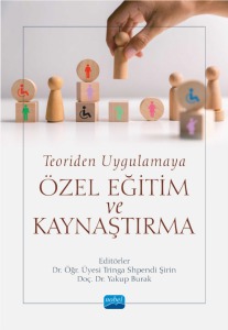 Teoriden Uygulamaya ÖZEL EĞİTİM ve KAYNAŞTIRMA