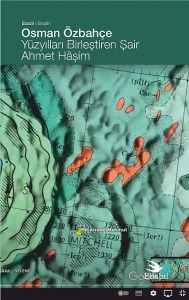 Yüzyılları Birleştiren Şair Ahmet Hâşim