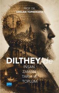 Dilthey’de İnsan, Zaman, Tarih ve Toplum