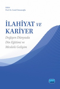 İLAHİYAT VE KARİYER - Değişen Dünyada Din Eğitimi ve Mesleki Gelişim