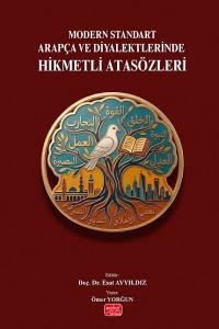 Modern Standart Arapça ve Diyalektlerinde Hikmetli Atasözleri