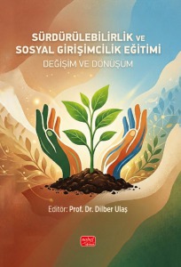 SÜRDÜRÜLEBİLİRLİK VE SOSYAL GİRİŞİMCİLİK EĞİTİMİ - Değişim ve Dönüşüm