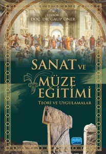 SANAT ve MÜZE EĞİTİMİ -  Teori ve Uygulamalar