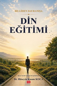 Bilgiden Davranışa DİN EĞİTİMİ - Beceri Temelli Yaklaşım Perspektifinden