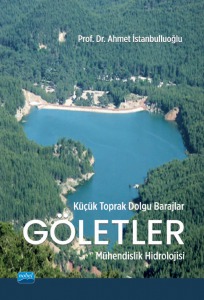Küçük Toprak Dolgu Barajlar GÖLETLER - Mühendislik Hidrolojisi