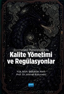 Biyomedikal Mühendisliğinde Kalite Yönetimi ve Regülasyonlar