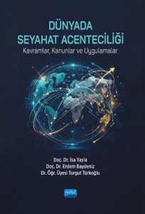 DÜNYADA SEYAHAT ACENTECİLİĞİ (Kavramlar, Kanunlar ve Uygulamalar)