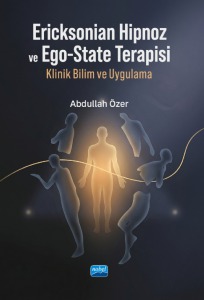 ERİCKSONİAN HİPNOZ VE EGO-STATE TERAPİSİ - Klinik Bilim ve Uygulama