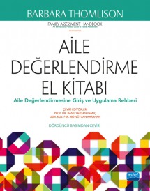 AİLE DEĞERLENDİRME EL KİTABI - Aile Değerlendirmesine Giriş ve Uygulama Rehberi / Family Assessment Handbook - An Introduction and Practical Guide to Family Assessment