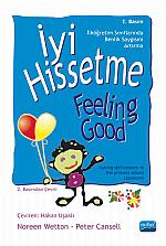 İYİ HİSSETME - İlköğretim Sınıflarında Benlik-Saygısını Arttırma / Feeling Good Raising Self-Esteern in The Primary School Classroom