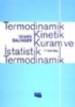 Termodinamik Kinetik Kuram ve İstatistik Termodinamik