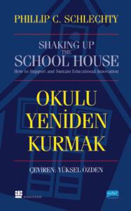 OKULU YENİDEN KURMAK - Shaking Up The Schoolhouse