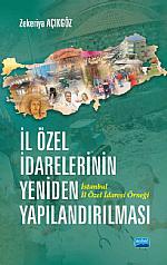 İl Özel İdarelerinin Yeniden Yapılandırılması İstanbul İl Özel İdaresi Örneği