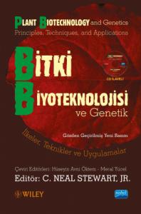 BİTKİ BİYOTEKNOLOJİSİ VE GENETİK: İlkeler, Teknikler ve Uygulamalar - PLANT BIOTECHNOLOGY AND GENETICS: Principles, Techniques, and Applications